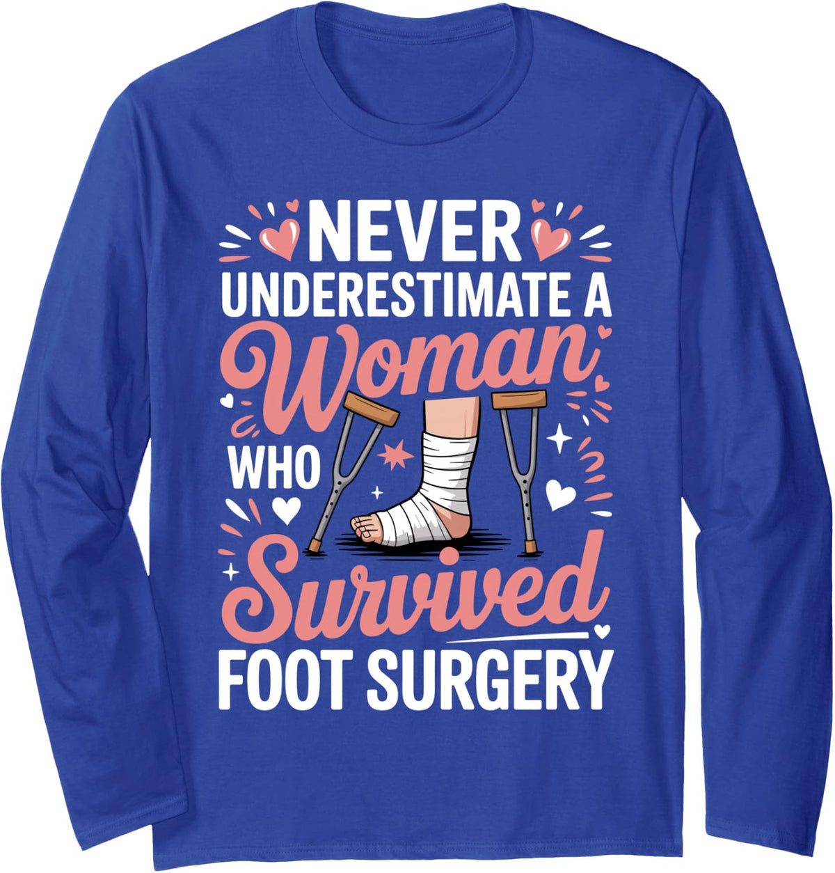 Funny Foot Surgery Art for Women Get Well Soon Foot Surgery Long Sleeve T-Shirt - Adult Unisex Royal Blue