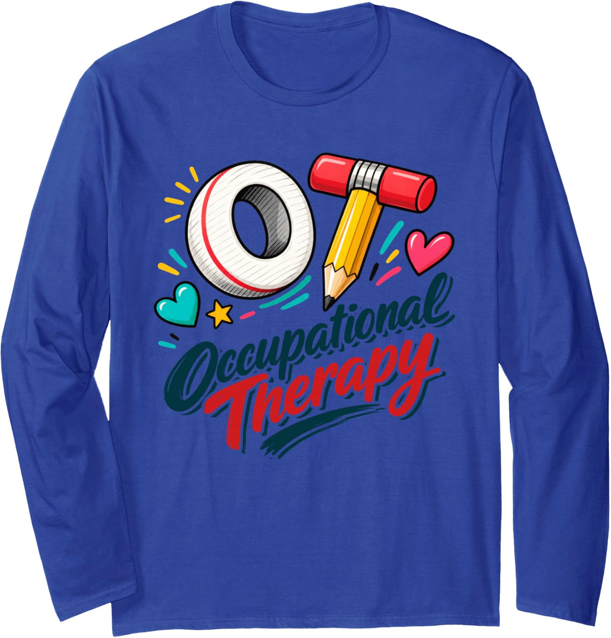 Pediatric Occupational Therapy Occupational Therapist OT Long Sleeve T-Shirt - Adult Unisex Royal Blue