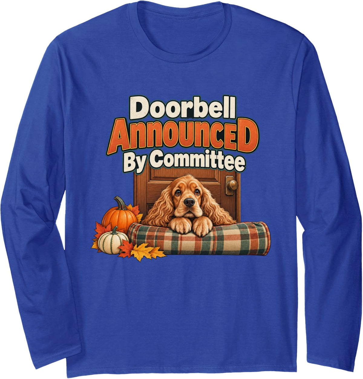 Doorbell Announced By Committee Cocker Spaniel Graphic Long Sleeve T-Shirt - Adult Unisex Royal Blue