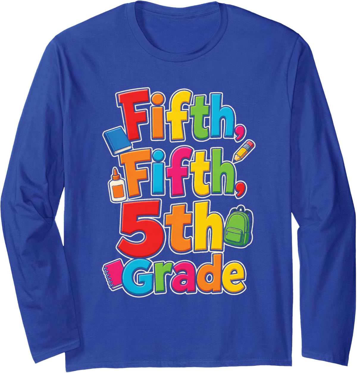 5th Grade Fifth Fifth First Day Back to School Kids Long Sleeve T-Shirt - Adult Unisex Royal Blue