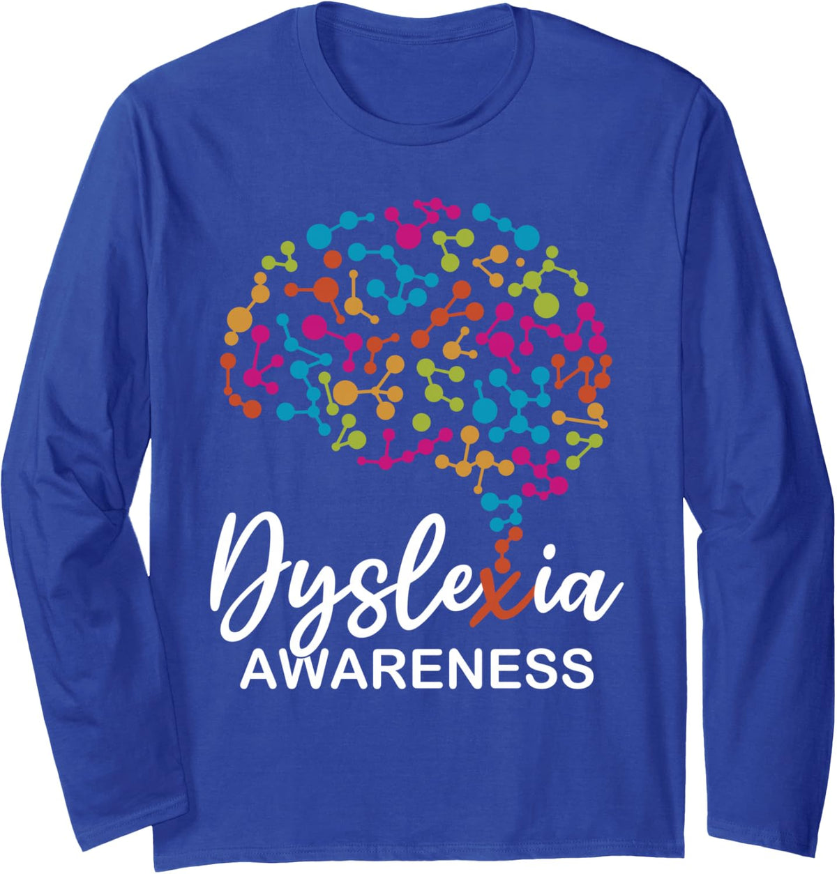 Dyslexic Dyslexia Awareness Brain Support Dyslexia Warrior Long Sleeve T-Shirt - Adult Unisex Royal Blue