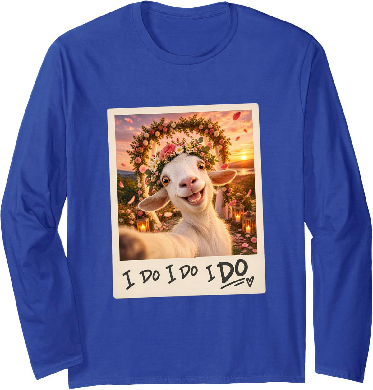 I Do I Do I Do White Goat Selfie Wedding Long Sleeve T-Shirt - Adult Unisex Royal Blue
