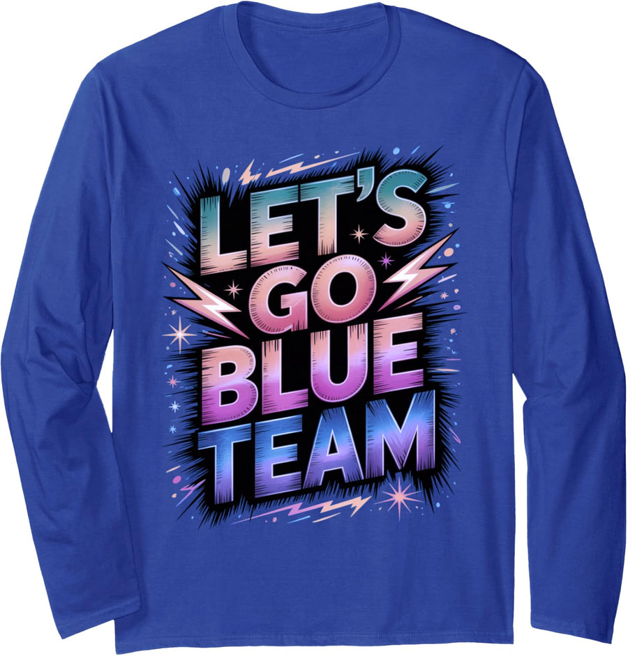Bruh Lets GO Blue Team High School Cheer Tournament Games Long Sleeve T-Shirt - Adult Unisex Royal Blue