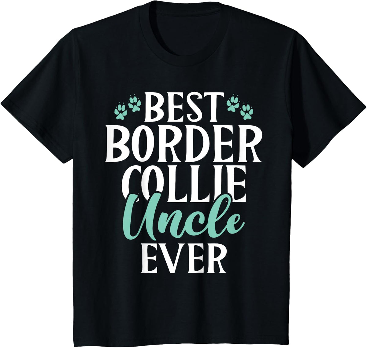 Best Border Collie Uncle Ever Border Collie Uncle T-Shirt - Black