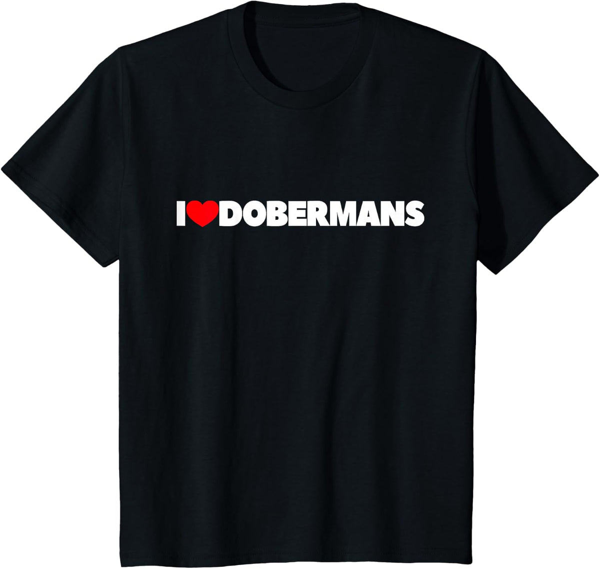 I Love (Heart) Dobermans T-Shirt - Black