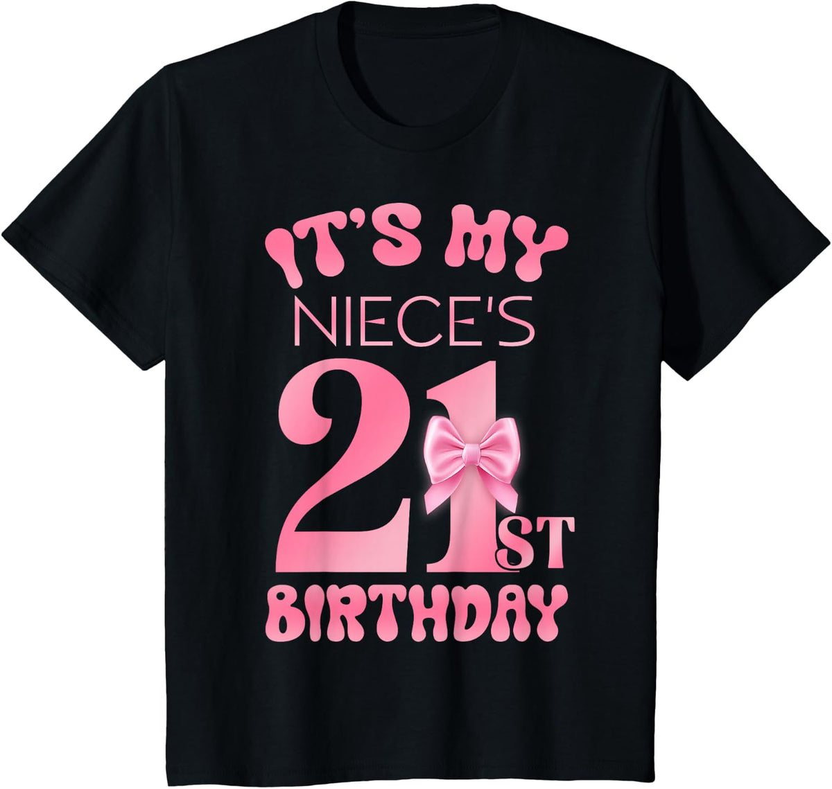 It's My Niece's 21st Birthday Girl Pink Party Themes T-Shirt - Black