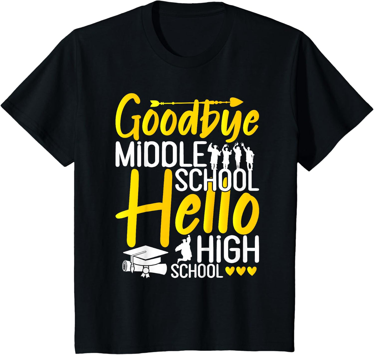 Goodbye Middle School Hello High School 8th Grade Graduation Tees T-Shirt - Black
