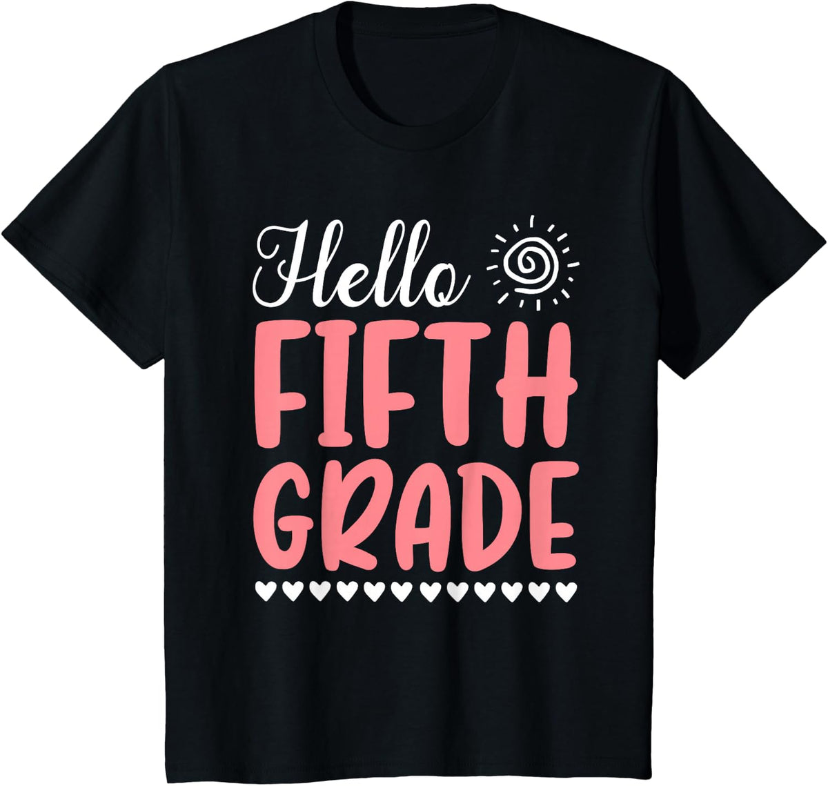 Hello Fifth Grade Back to School Students Teachers Funny T-Shirt - Black