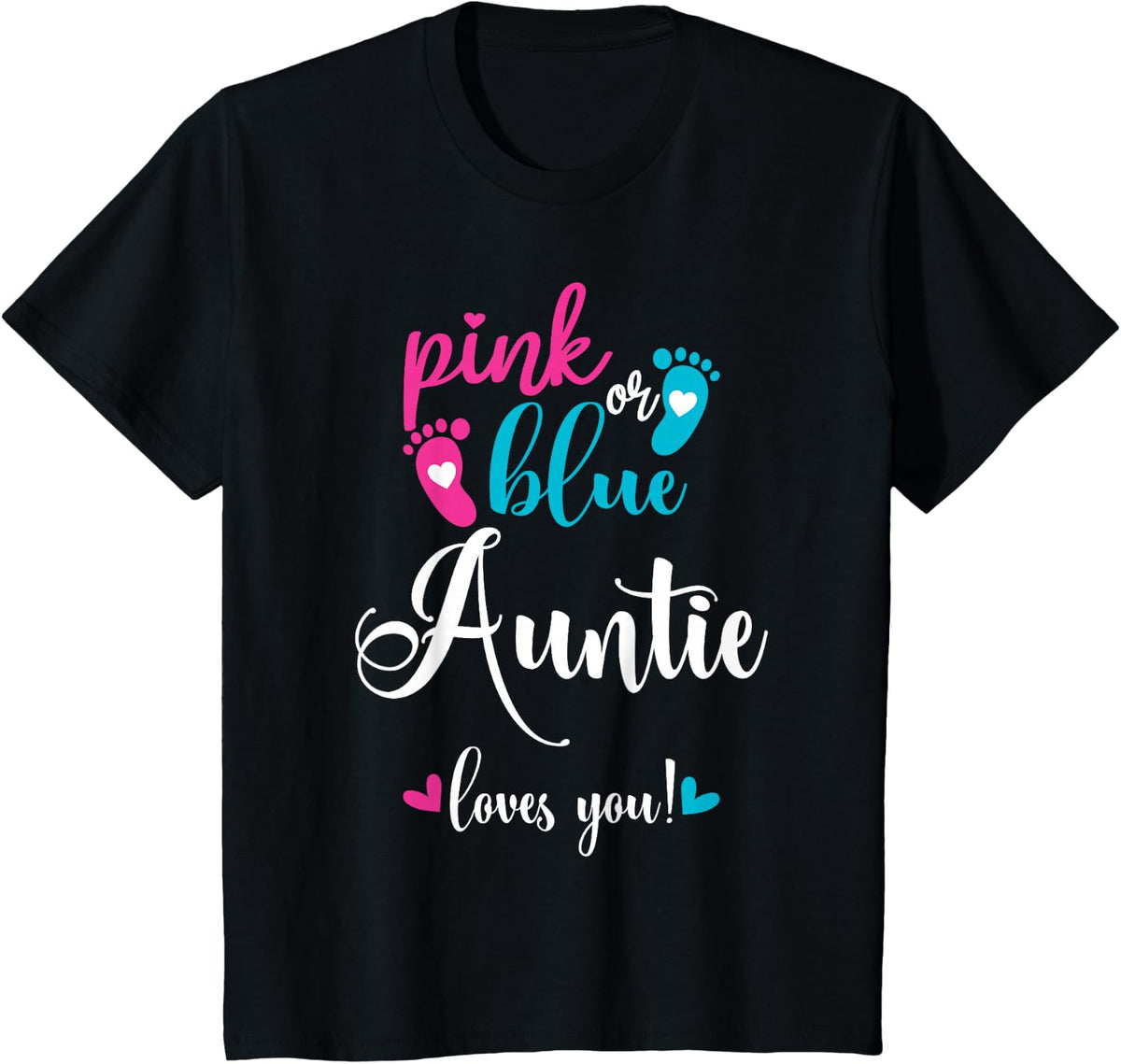 Pink Or Blue Auntie Loves You Gender Reveal Baby T-Shirt - Black