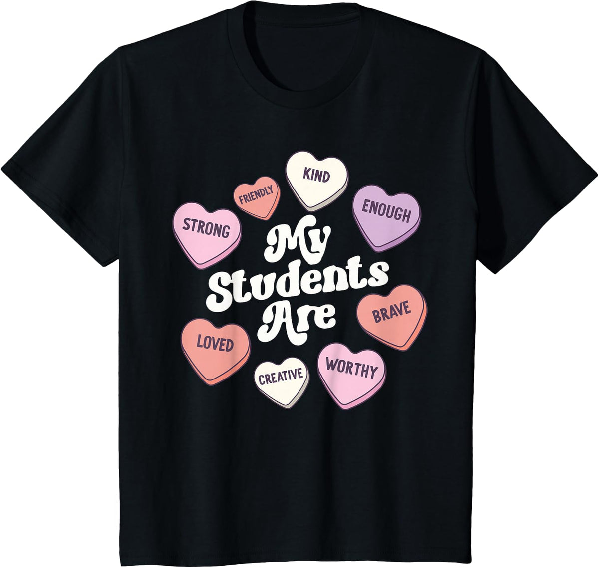 Teacher Valentines Day Positive Affirmations Candy Hearts T-Shirt Small - Black
