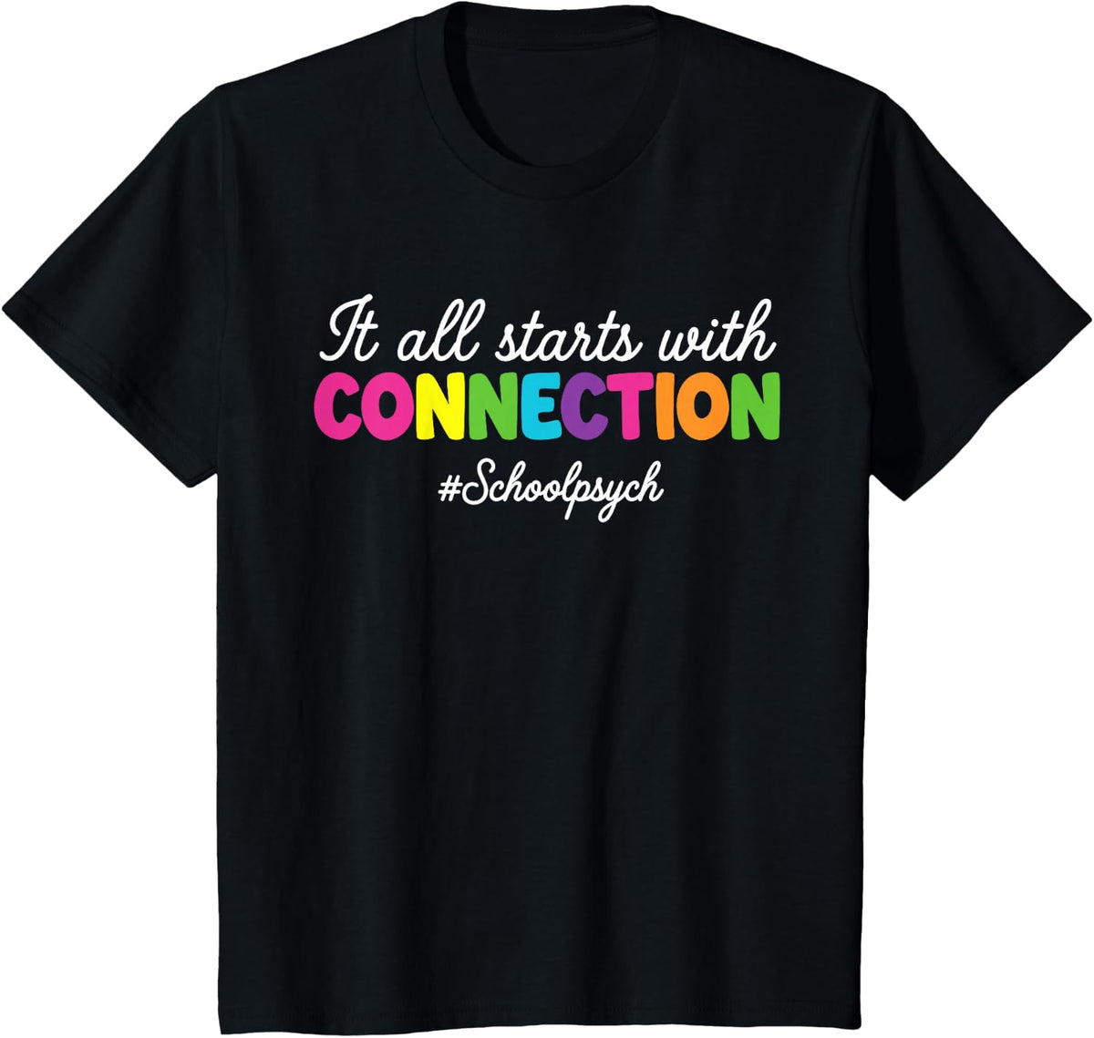It All Starts with Connection School Psych Psychologist T-Shirt - Black