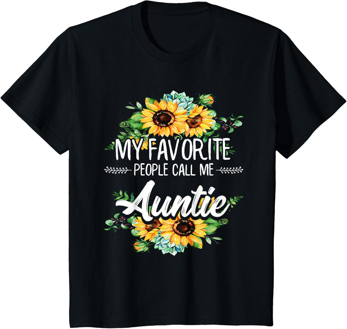 My Favorite People Call Me Auntie T-Shirt - Black