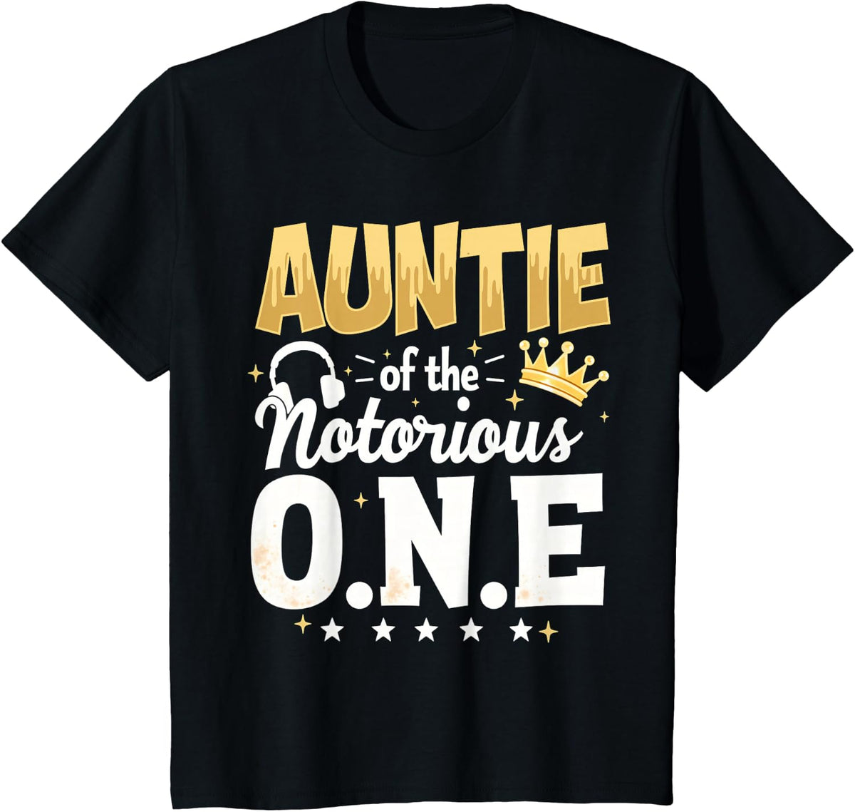 Crown 1st Birthday Aunt Auntie Of Notorious One T-Shirt Tee For Birthday Girl Party - Black