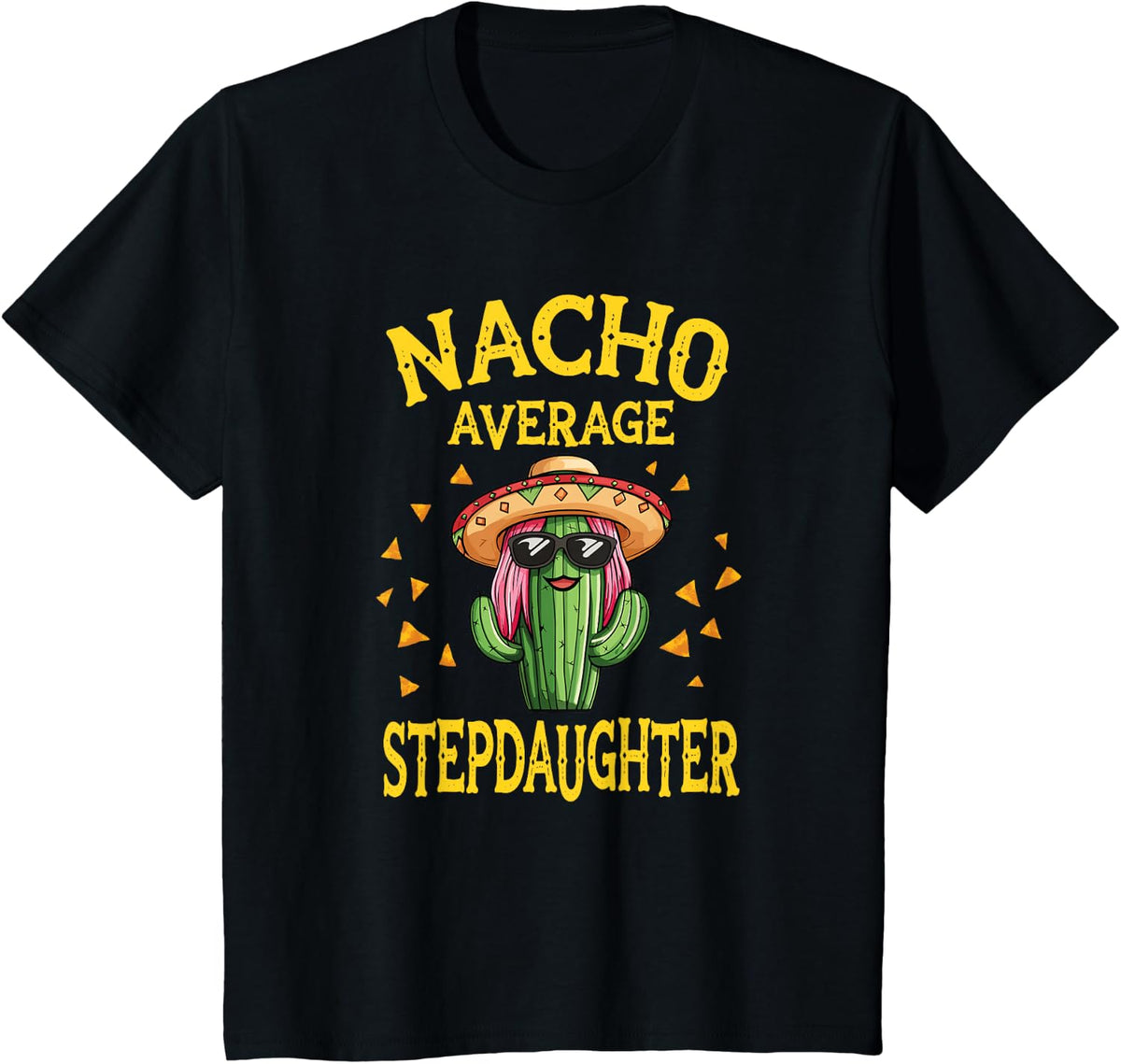 Funny Nacho Average Stepdaughter T-Shirt - Black