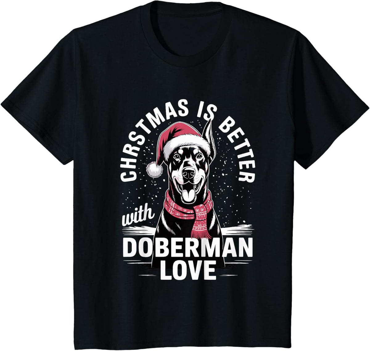 Cute Xmas Christmas is Better with Doberman Pinscher Love T-Shirt - Black