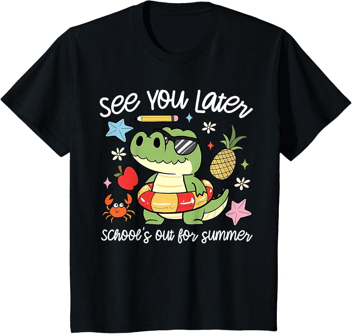 See You Later Alligator Schools Out for Summer Break Teacher Tee T-Shirt for Last Day of School - Black