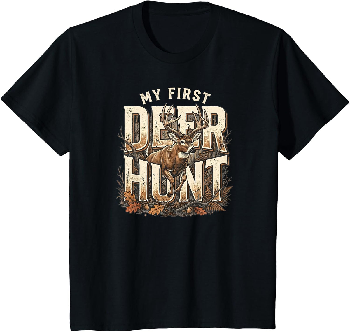 My First Deer Hunt Whitetail Deer Hunting T-Shirt - Black