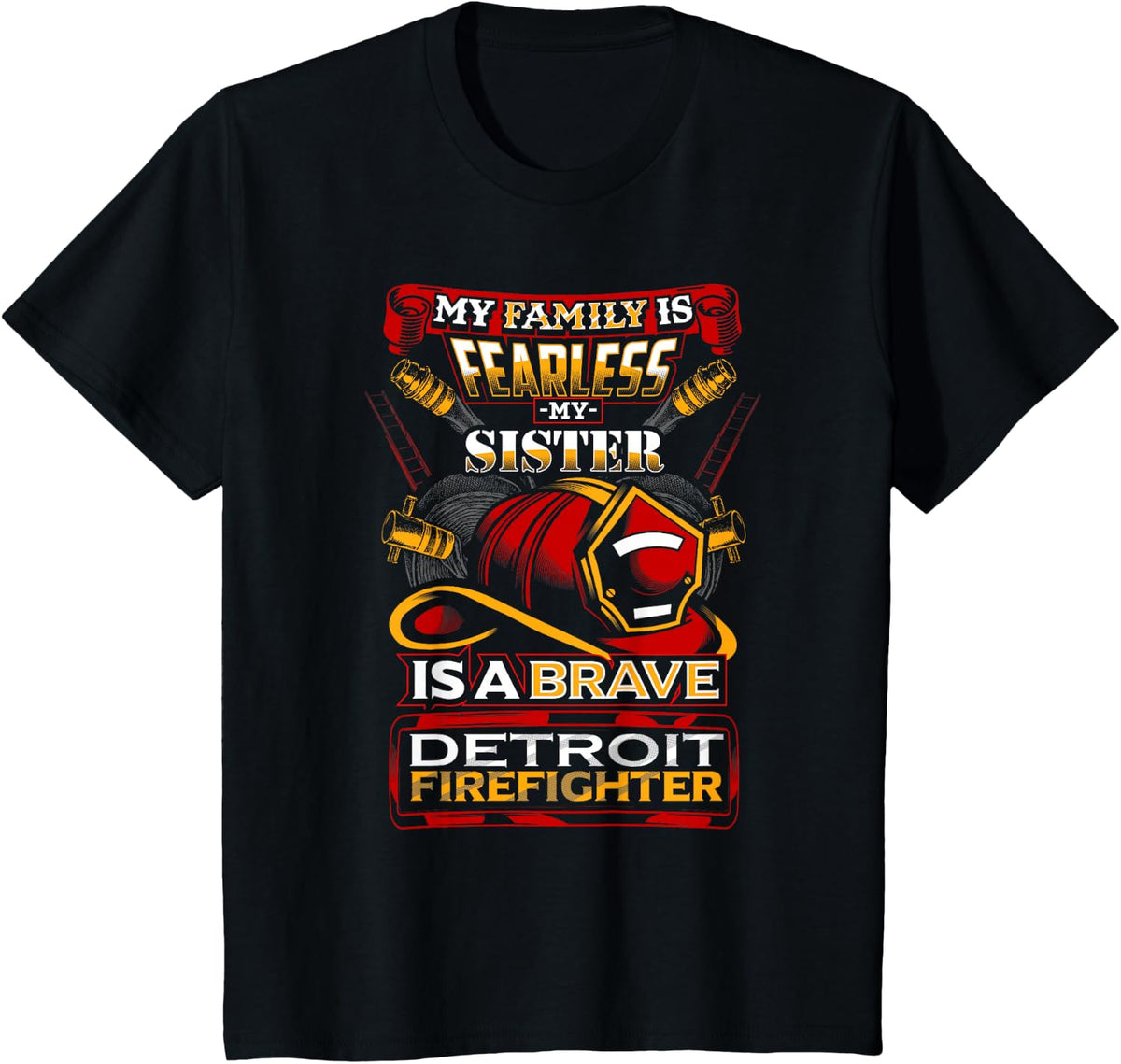Detroit Firefighter Sister Family Support T-Shirt - Black