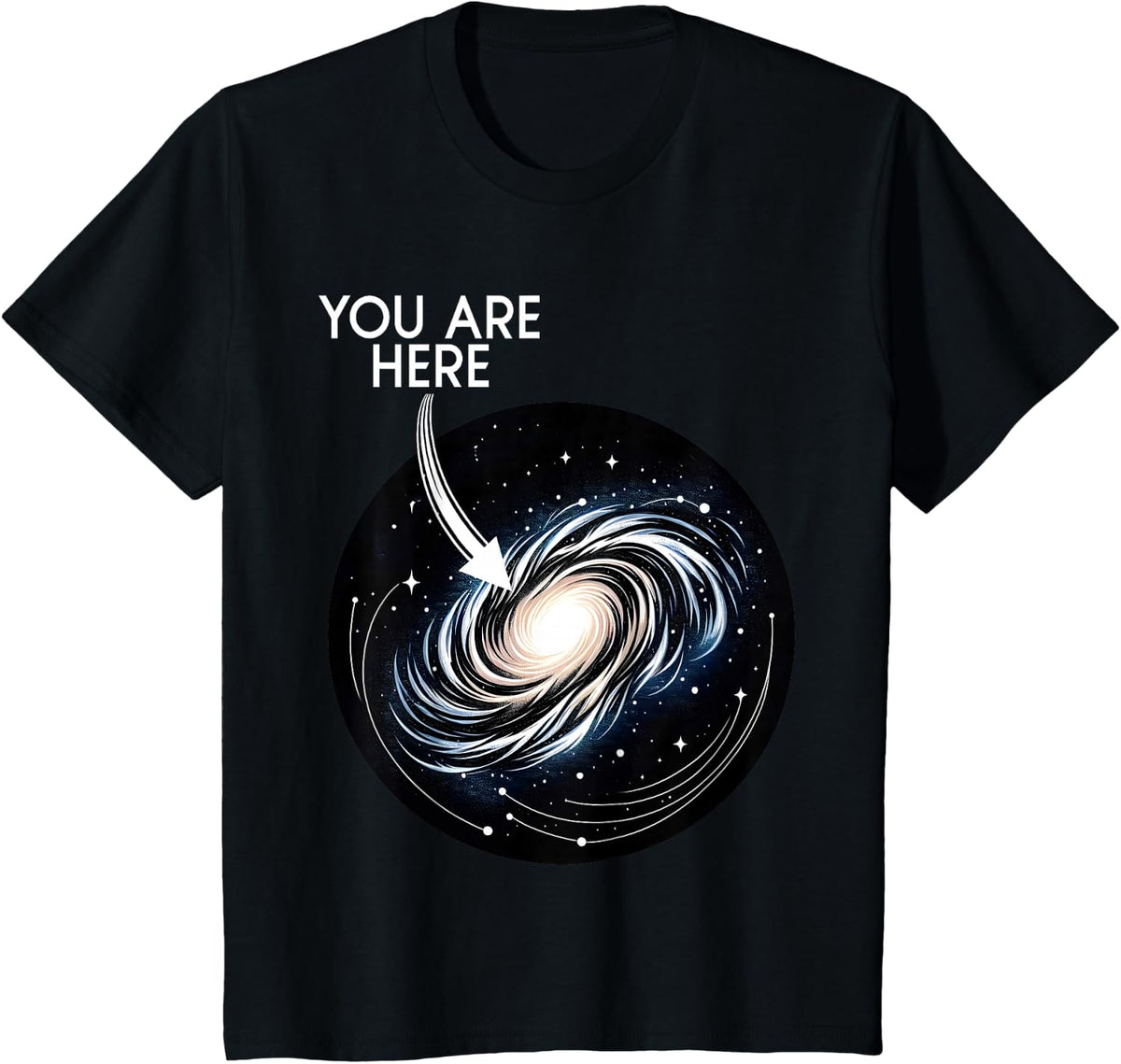 You Are Here Milky Way Funny Galaxy Astronomy Men Women Kids T-Shirt - Black