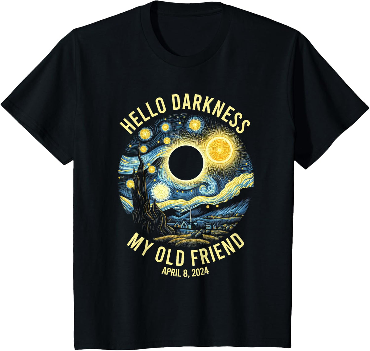 Hello Darkness Van Gogh Funny Solar Eclipse April 8 2024 T-Shirt - Black