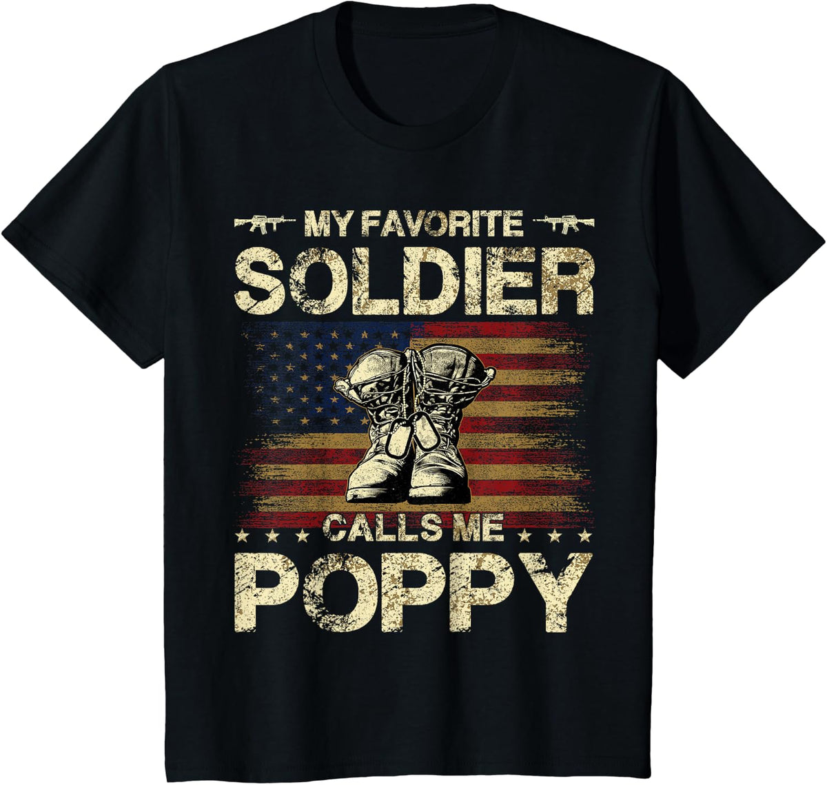 My Favorite Soldier Calls Me Poppy | Proud Army Poppy T-Shirt - Black