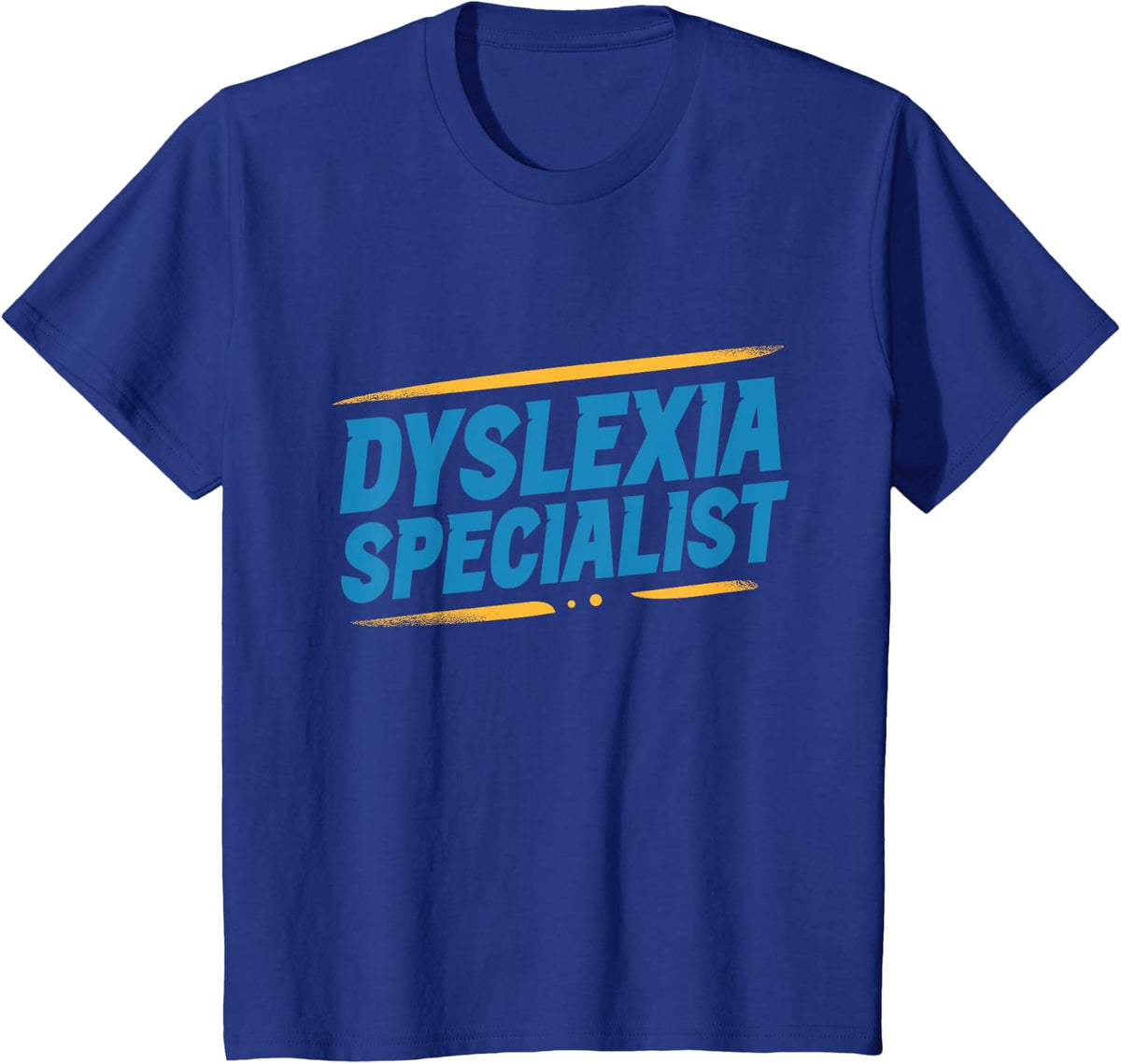 Dyslexia Specialist Dyslexic Dyslexics Awareness Dyslexia T-Shirt - Royal Blue