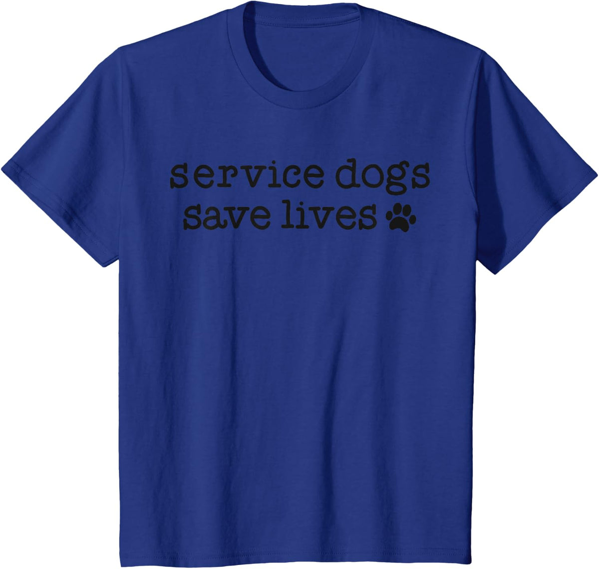 Service Dog Handler Trainer Gift Service Dogs Save Lives T-Shirt - Royal Blue