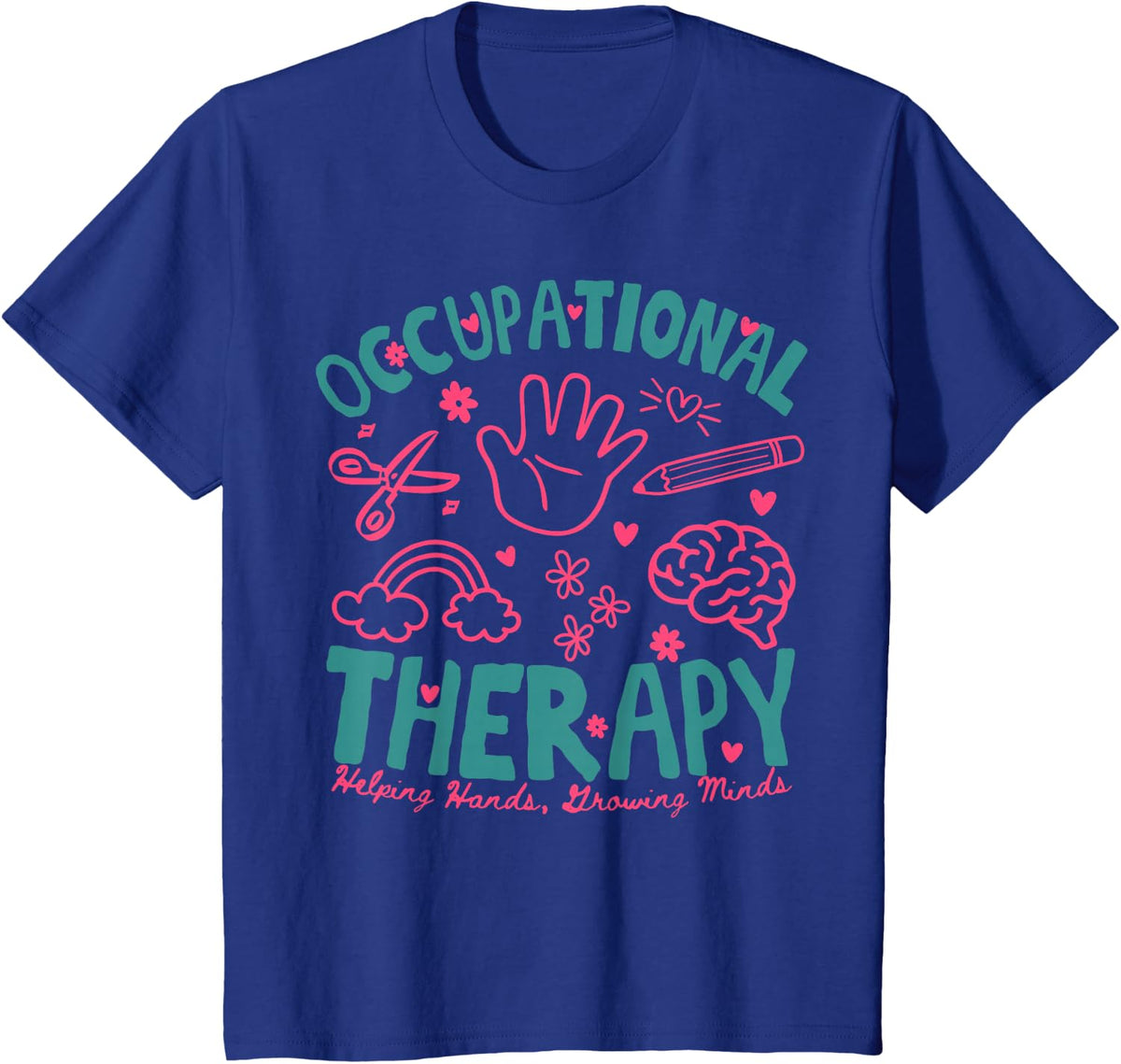 Occupational Therapy Helping Hands Growing Minds OT Gift T-Shirt - Royal Blue
