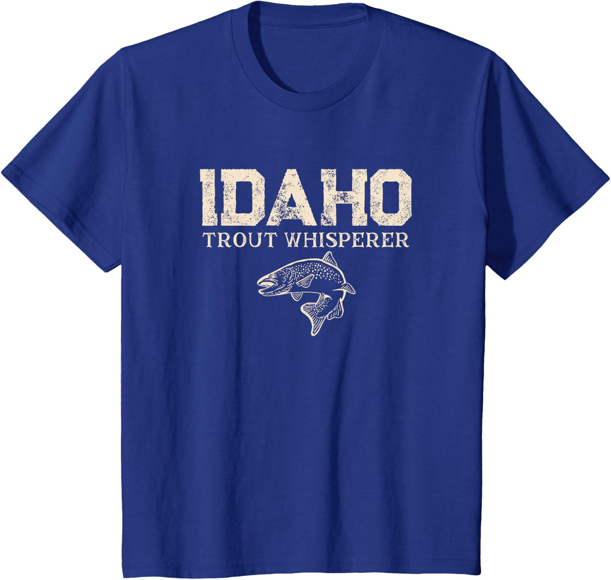 Idaho Trout Whisperer Funny Angler Gear Fishing Joke Lure T-Shirt - Royal Blue
