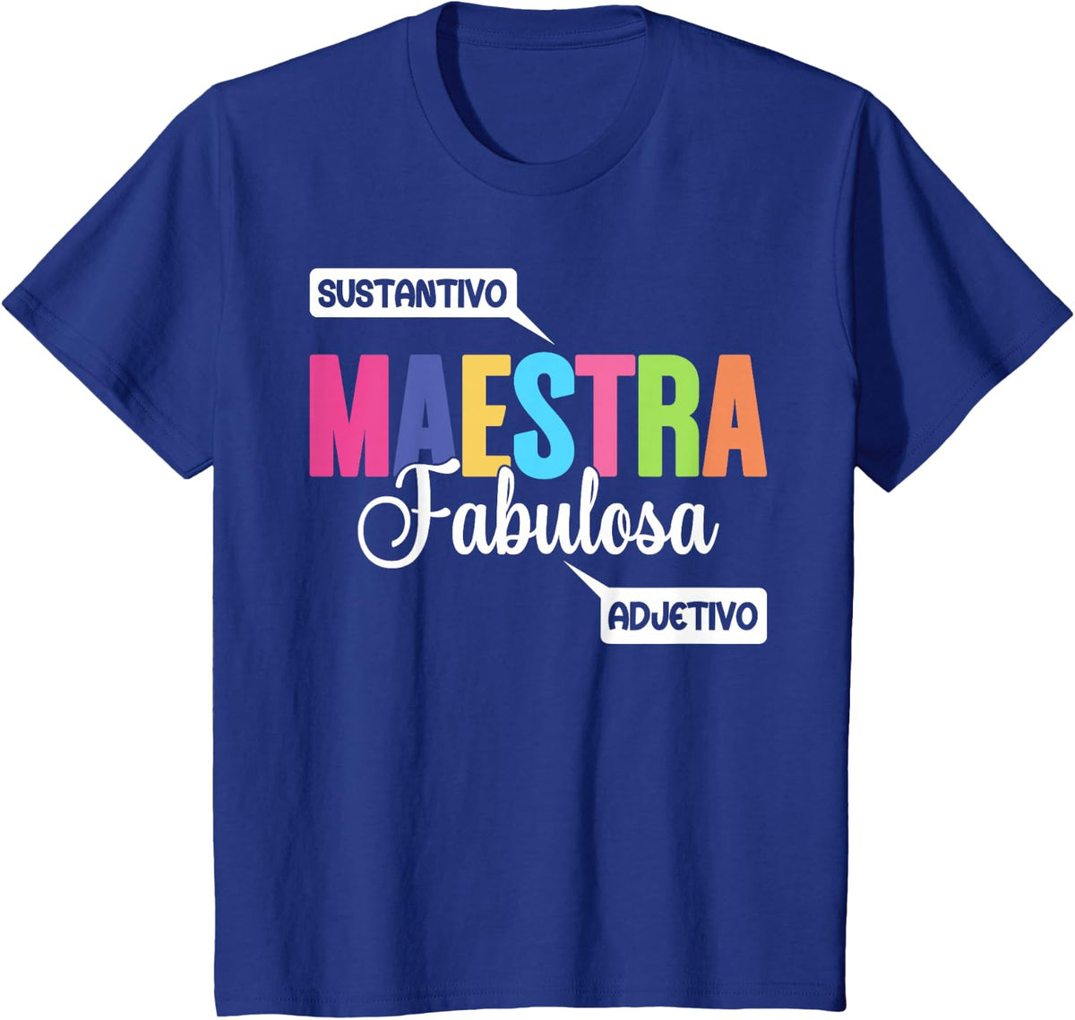 Maestra Fabulosa Bilingual Spanish Espanol Teacher School T-Shirt - Royal Blue