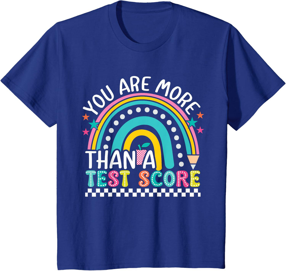 You Are More Than A Test Score Rainbow Test Day Teacher T-Shirt - Royal Blue