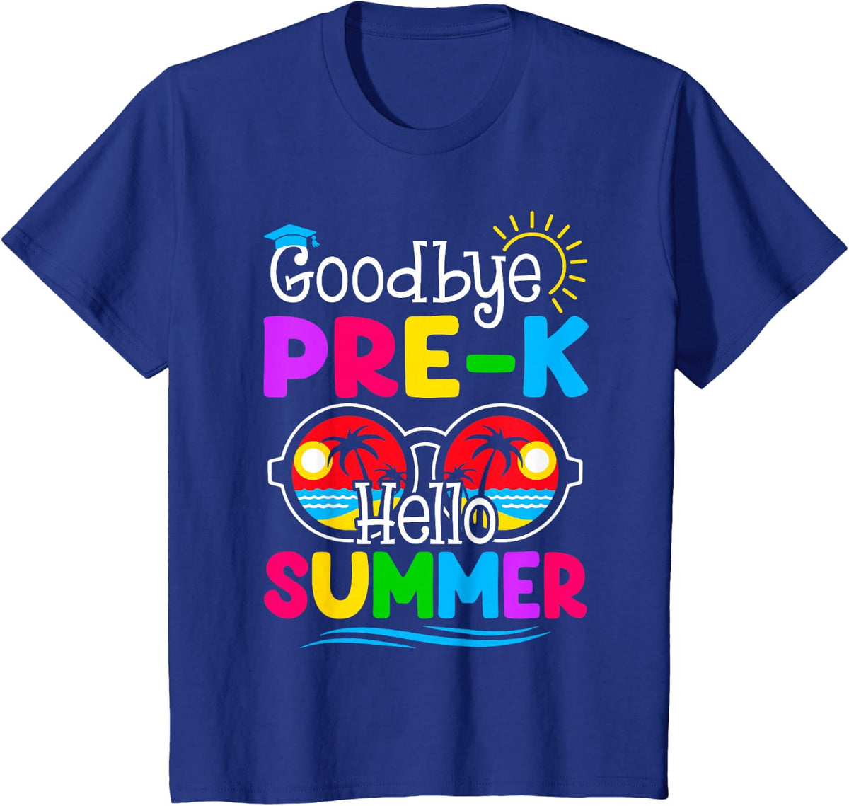 Goodbye Pre-k Hello Summer Shirt Teacher Student Graduation T-Shirt - Royal Blue