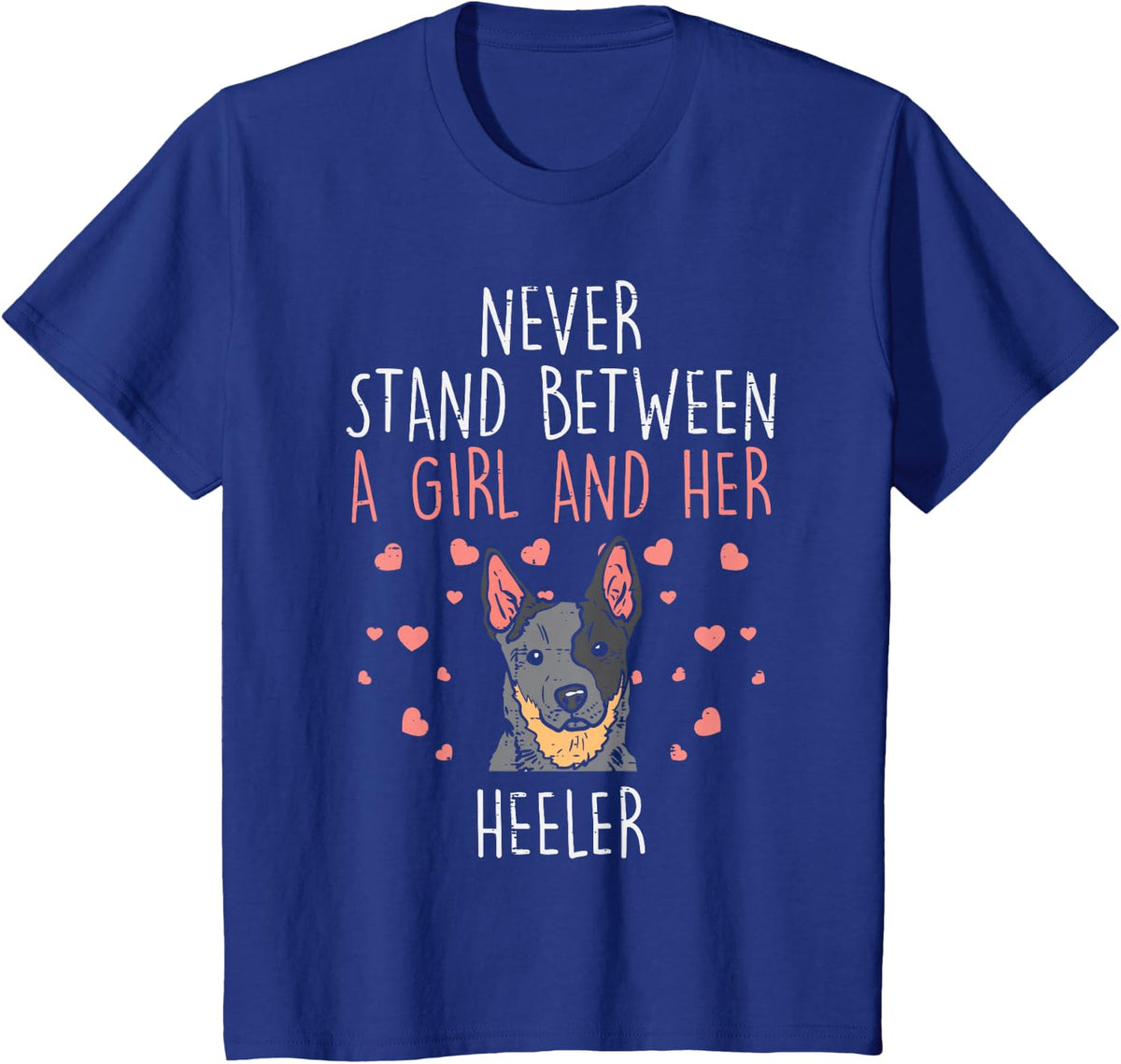 Never Stand Girl And Heeler Funny Red Blue Cattle Dog Tee T-Shirt Gift For Dog Lovers - Royal Blue
