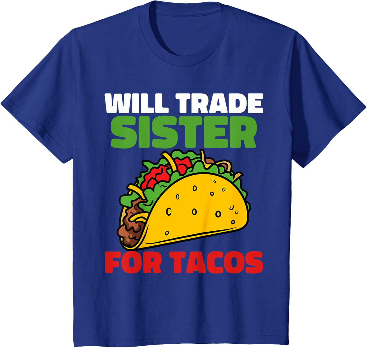 Will Trade Sister for Tacos Toddler Boys Tee Cinco De Mayo Kids T Shirt Mexican Fiesta - Royal Blue