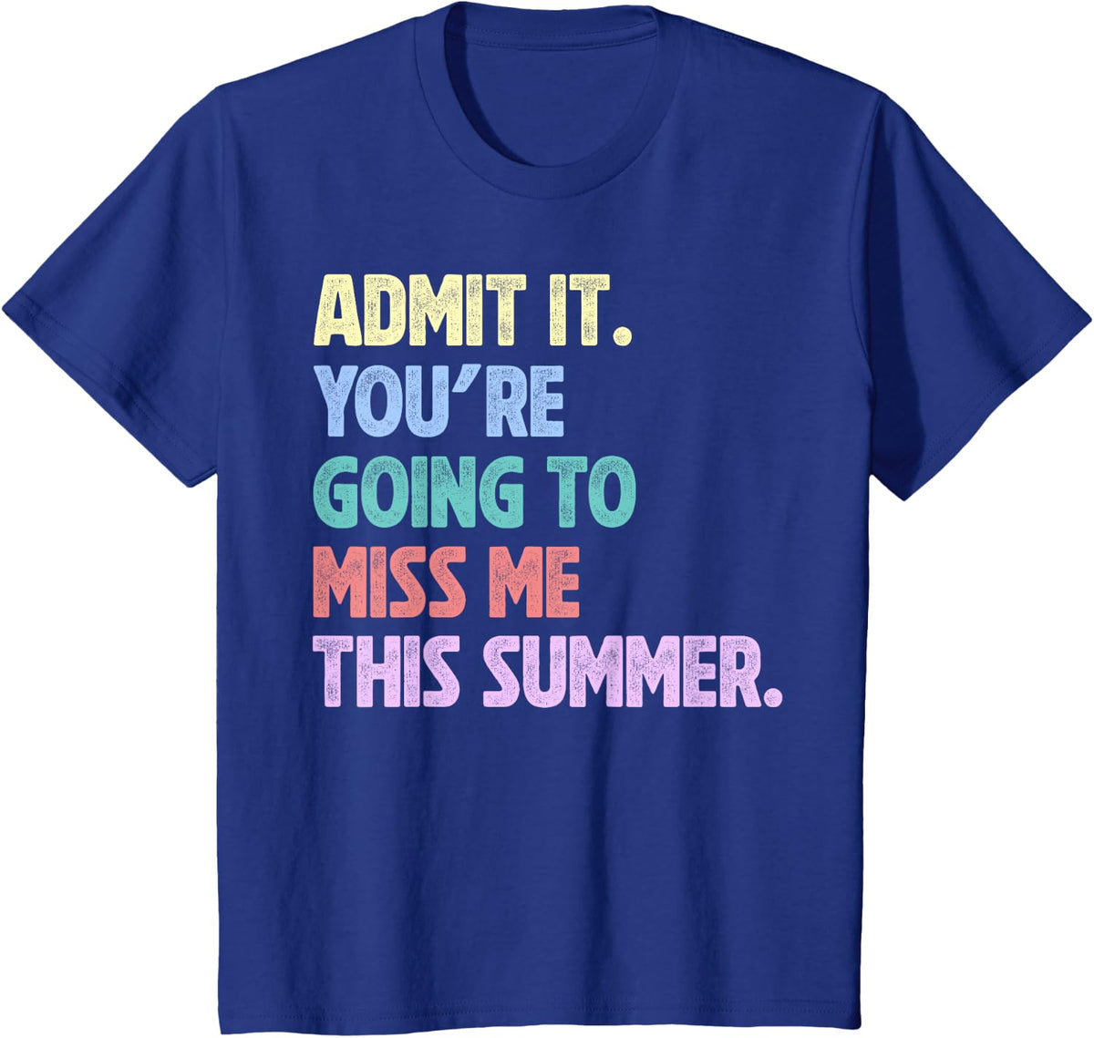 Retro Teacher Admit It You’re Going To Miss Me Summer T-Shirt - Royal Blue
