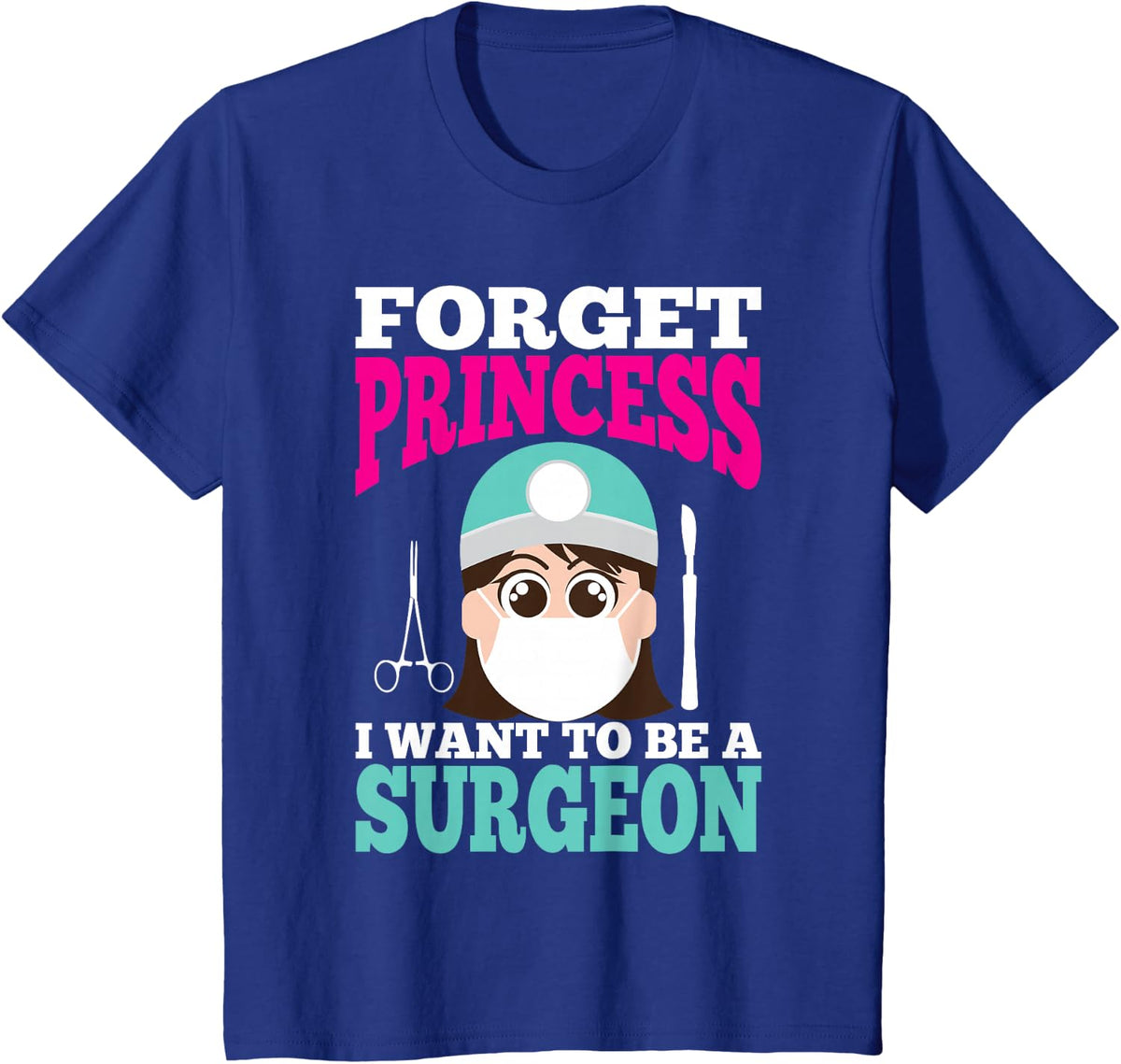 Funny Surgeon Art for Girls Kids Women Oral Surgery Surgeon T-Shirt - Royal Blue