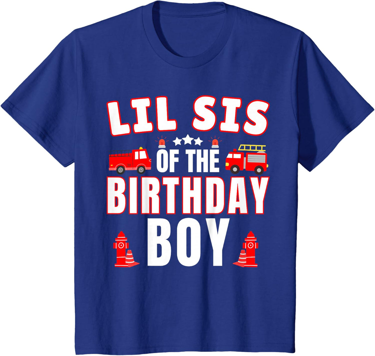 Lil Sis of the Birthday Boy Fire Truck Firefighter Bday T-Shirt - Royal Blue