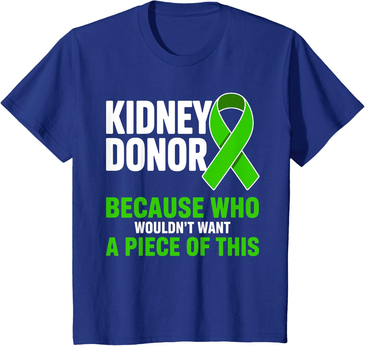 Kidney Donor Art for Men Women Kidney Transplant Surgery T-Shirt - Royal Blue