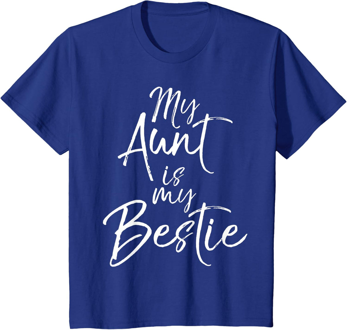 My Aunt is my Bestie Shirt Fun Cute Best Friend Auntie Tee T-Shirt - Royal Blue