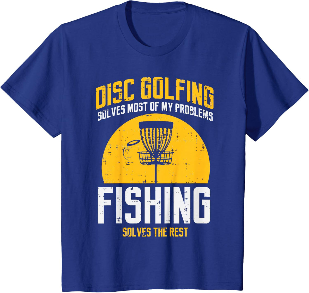 Disc Golfing Solves Most Problems Fishing Fun Men Women Kids T-Shirt - Royal Blue