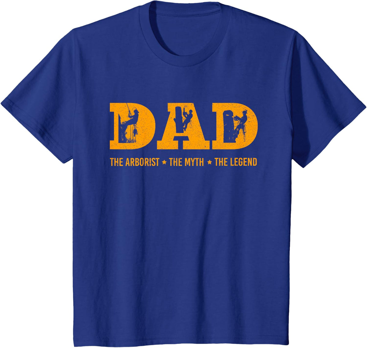 Dad Arborist Myth Legend Funny Fathers Day Gifts T-Shirt - Royal Blue