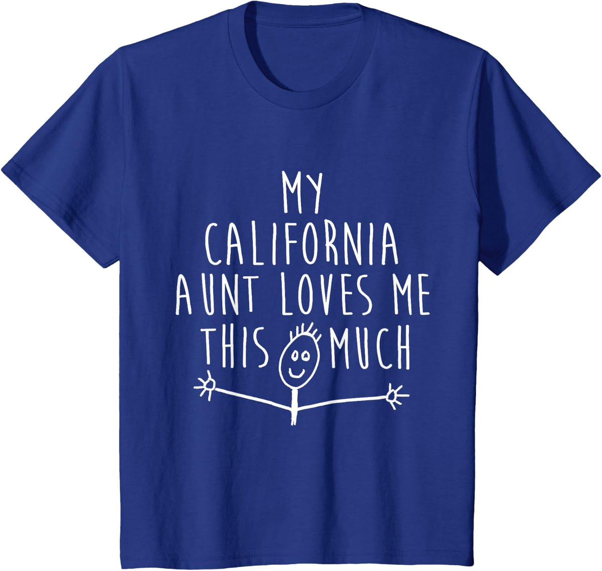 California Aunt Loves Me T-Shirt From Somebody in California T-Shirt - Royal Blue