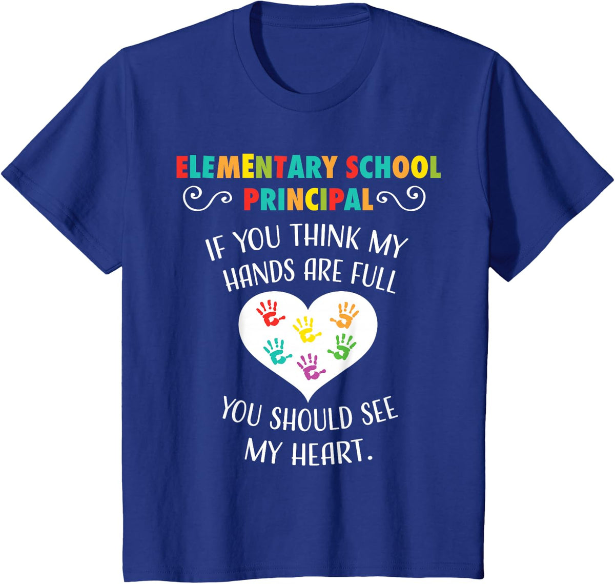 Elementary School Principal Appreciation Heart T-Shirt Tee for Teachers and Staff - Royal Blue