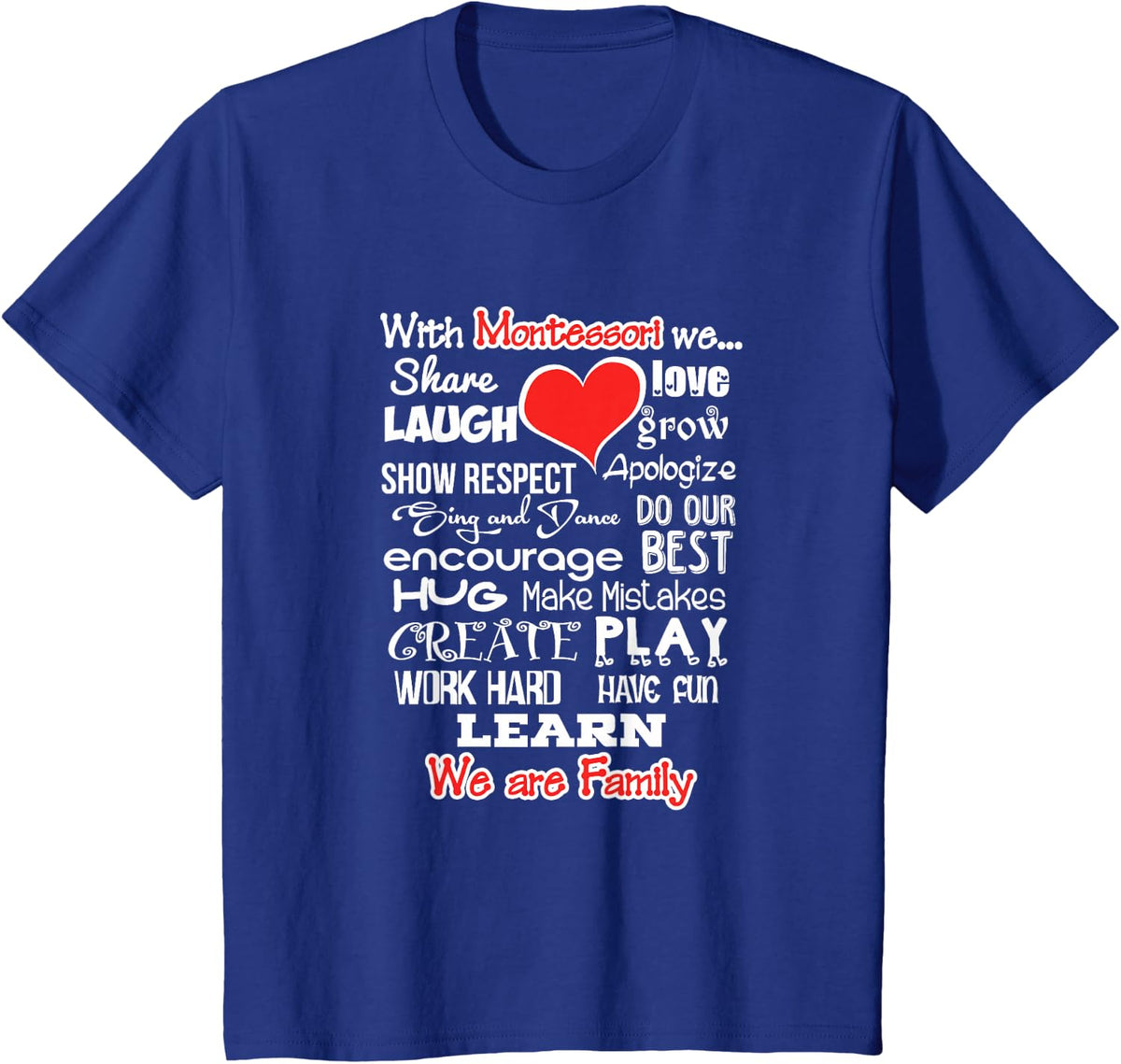 Montessori We Are Family School Shirt Teacher Team Tshirt T-Shirt - Royal Blue