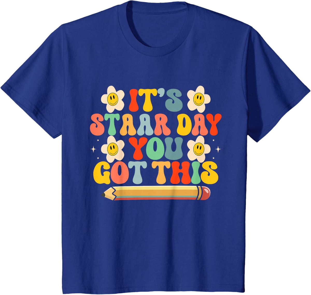 Test STAAR Day You Got This Teacher Retro Groovy Testing Day T-Shirt - Royal Blue