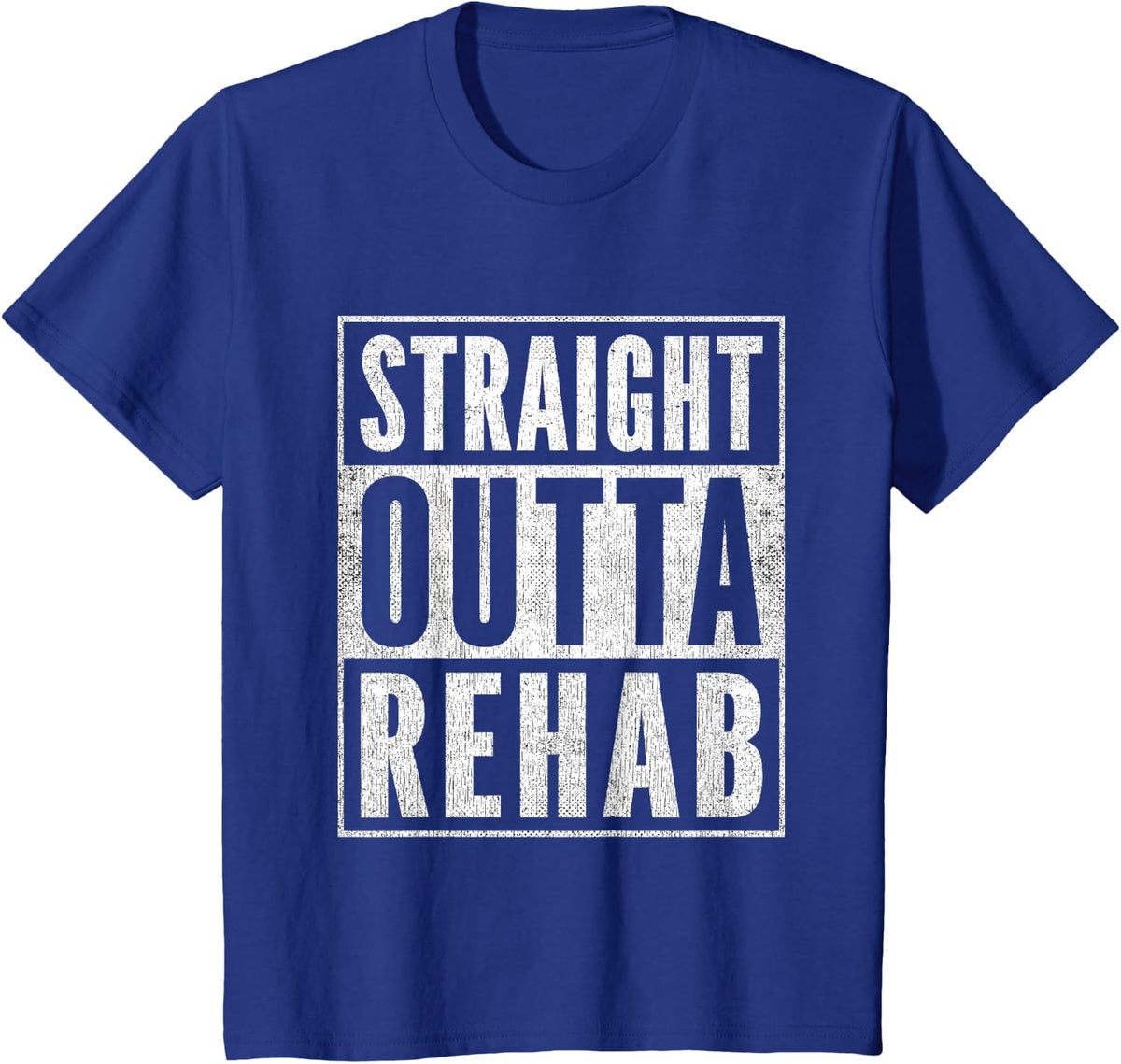 Funny Patient Get Well Gag Outfit Straight Outta Rehab T-Shirt - Royal Blue