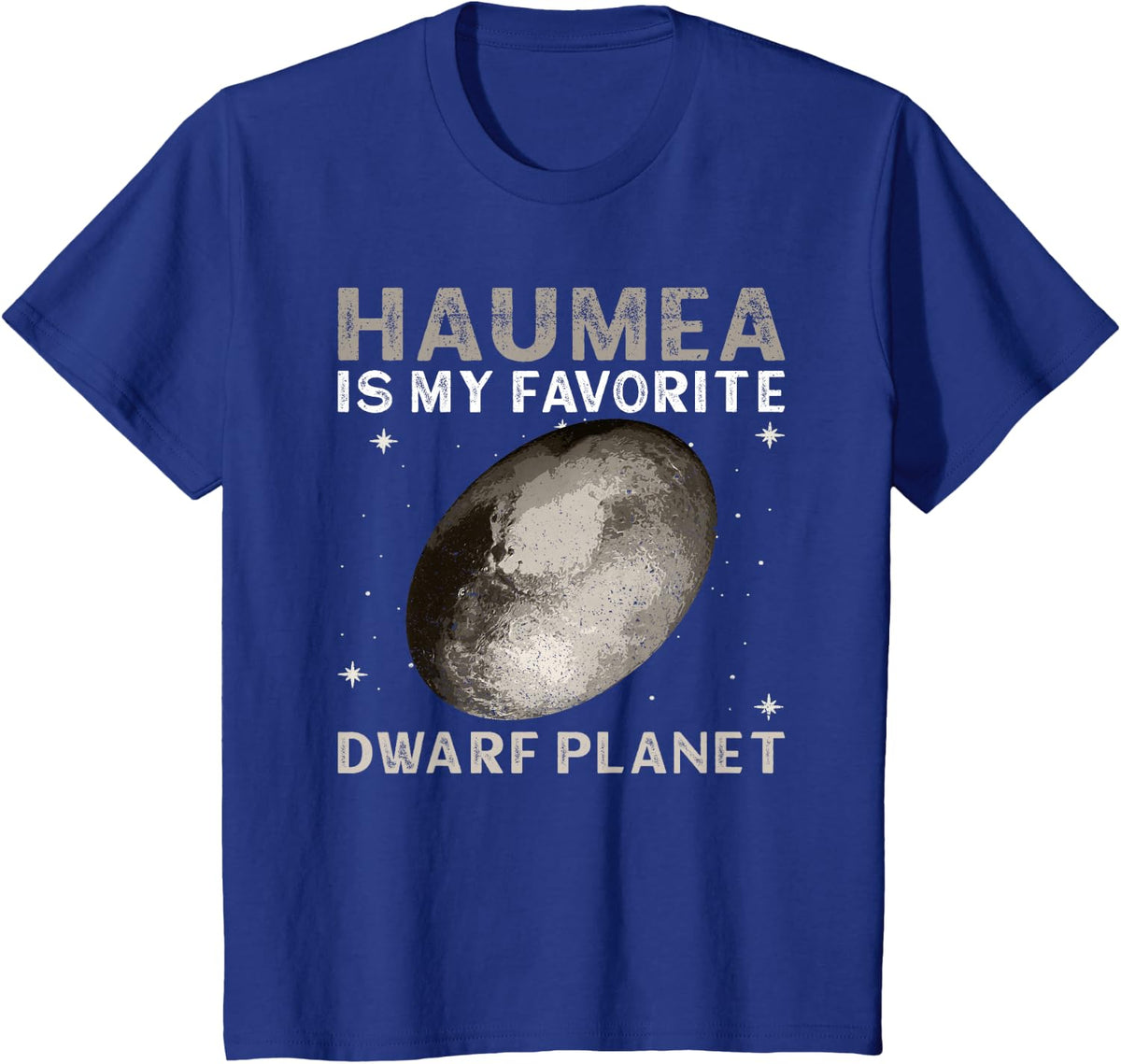 Haumea Is My Favorite Dwarf Planet Space Tees T-Shirts for Astronomy Lovers - Royal Blue