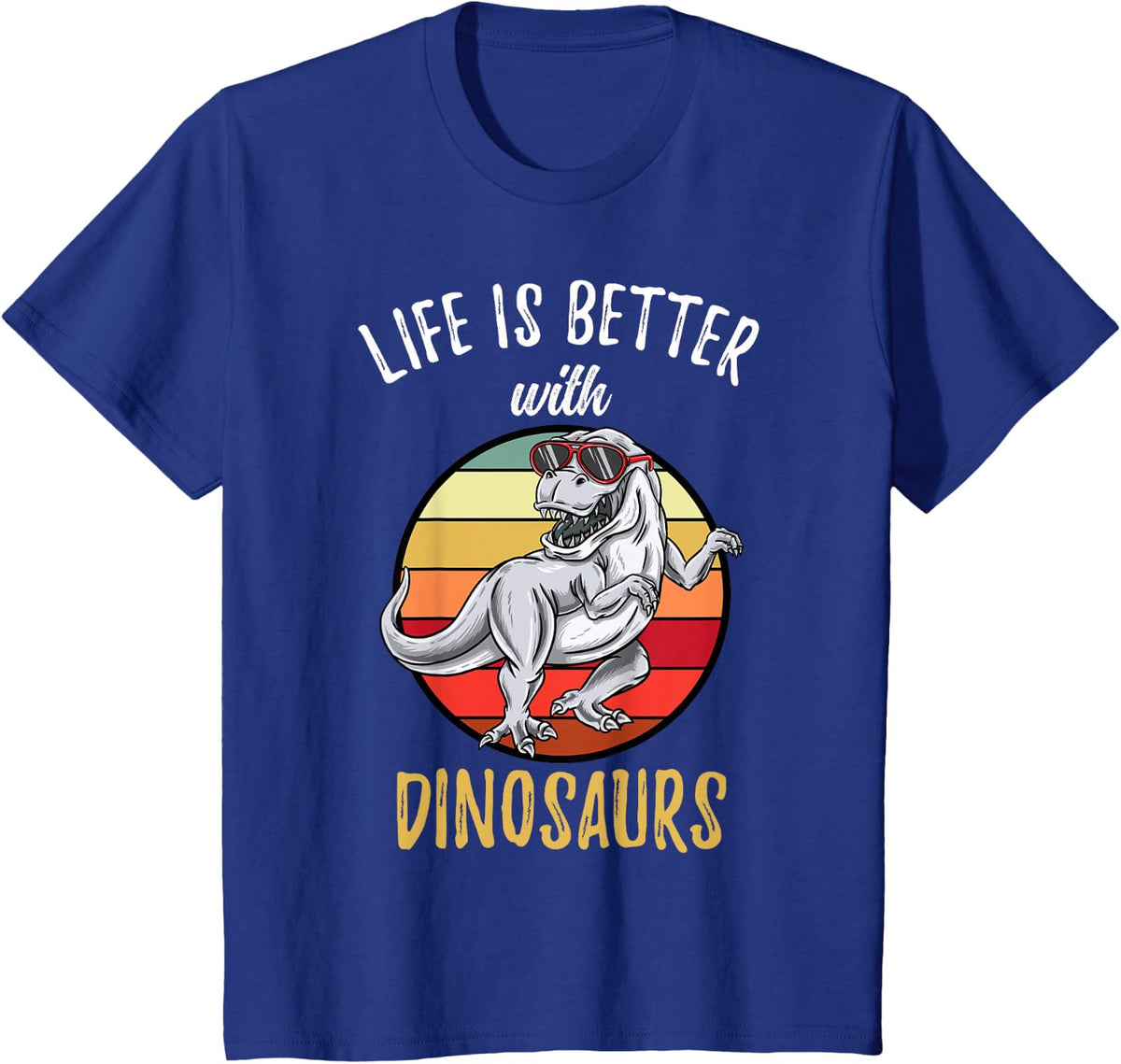 Life is Better with Dinosaurs T-Shirt - Royal Blue