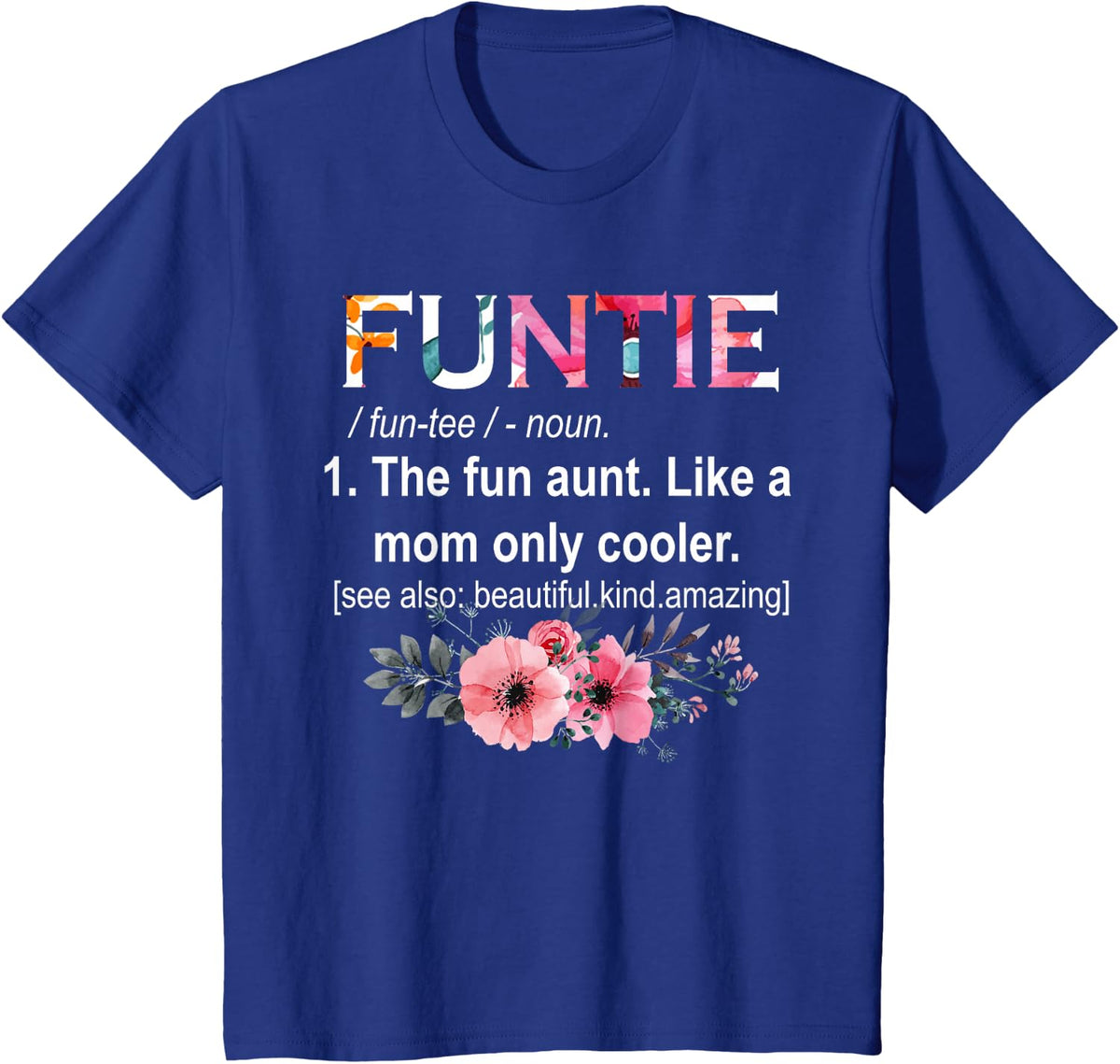 Funtie Definition T-Shirt For Aunt Funny Auntie Mothers Day T-Shirt - Royal Blue