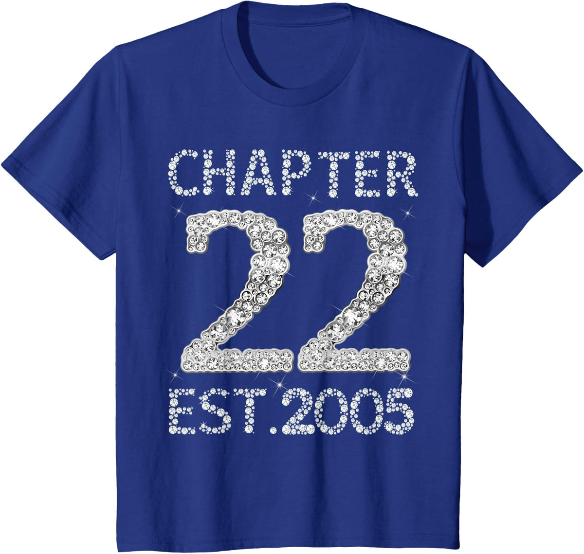 Chapter 22 EST 2005 Happy 22nd Birthday Gift for Him Her T-Shirt - Royal Blue